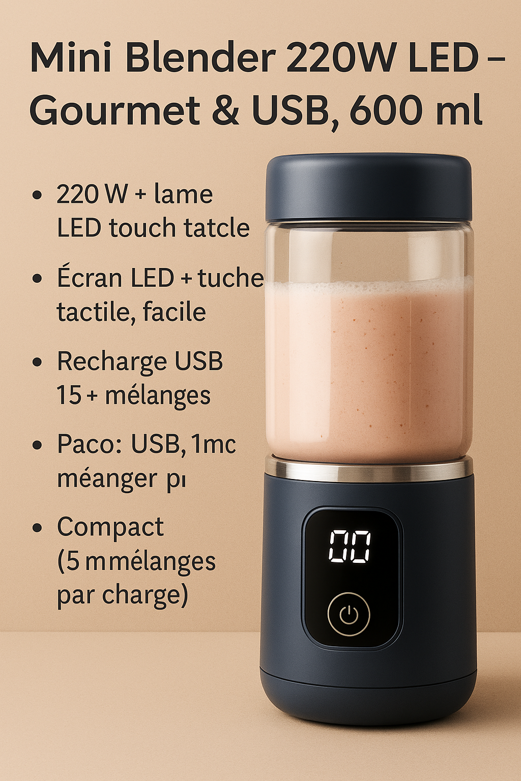 Mini Blender Portable Premium 220 W • USB • Verre 600 ml • Écran LED